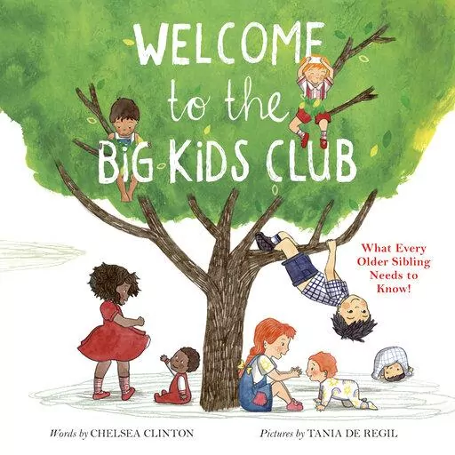 This cover image released by Philomel Books shows "Welcome to the Big Kids Club: What Every Older Sibling Needs to Know" by Chelsea Clinton and illustrated by Tania de Regil, available  Sept. 13. (Philomel Books via AP)