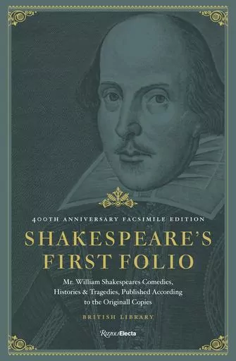This cover image released by Rizzoli shows “Shakespeare's First Folio: 400th Anniversary Facsimile Edition: Mr. William Shakespeares Comedies, Histories & Tragedies, Published According to the Originall Copies." (Rizzoli via AP)